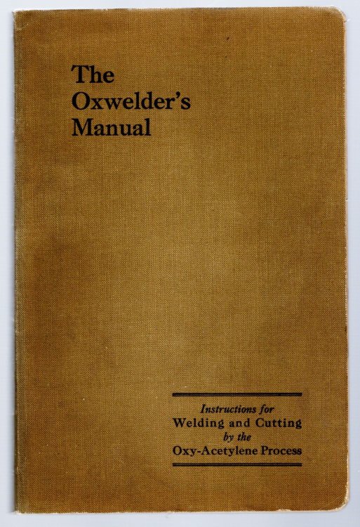 Oxwelder's Manual, the : Instructions for Welding and Cutting by the Oxy-Acetylene Process, 13e, 13th Edition