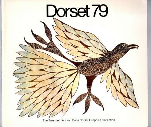 Dorset 79 : The Twentieth Annual Cape Dorset Graphics Collection 1979