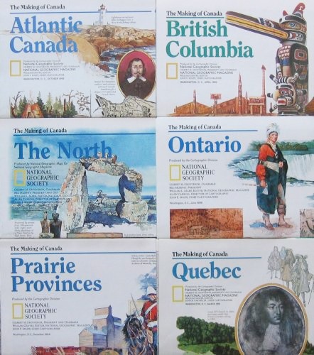Making of Canada, the : National Geographic Complete Set of 6 Maps
