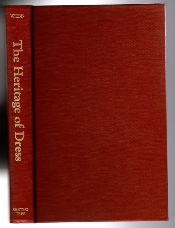 Heritage of Dress, the : Being Notes on the History and Evolution of Clothes