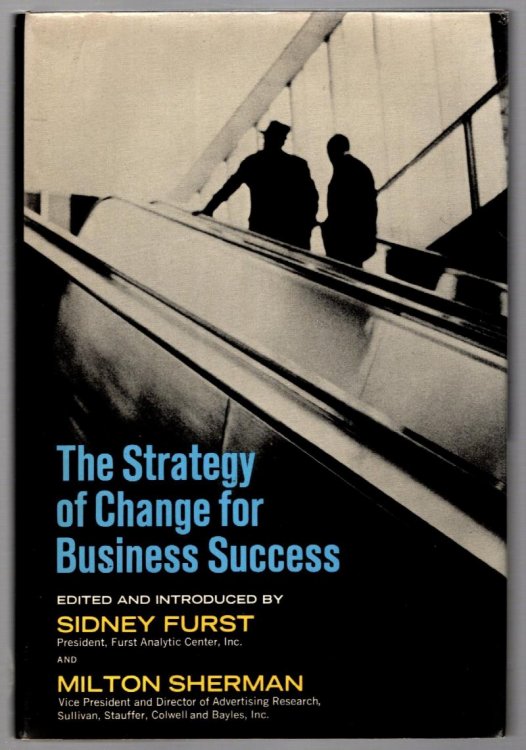 Strategy of Change for Business Success, the : (Signed)
