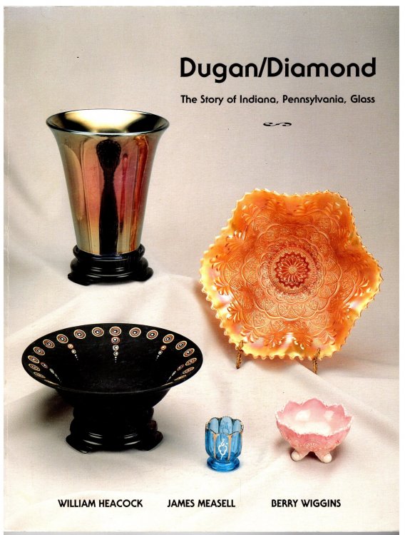 Dugan / Diamond : The Story of Indiana, Pennsylvania, Glass