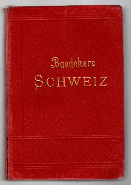 Die Schweiz, Nebst den Angrenzenden Theilen von Oberitalien, Savoyen und Tirol : Switzerland, Plus Upper Italy, Savoy and Tyrol