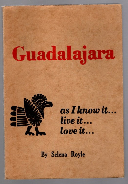 Guadalajara : As I Know It, Live It, Love It