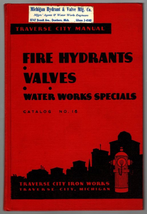 Traverse City Manual, Fire Hydrants, Valves, Water Works Specials : Traverse City Iron Works, Catalog Number 16