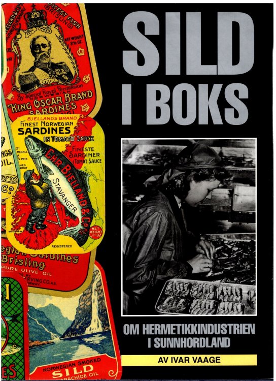 Sild i Boks, om Hermetikkindustrien i Sunnhordland : Boxed Herring, the Canning Industry in Sunnhordland, Norway