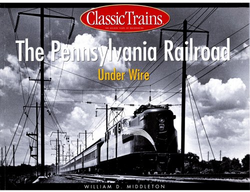 Pennsylvania Railroad under Wire, The
