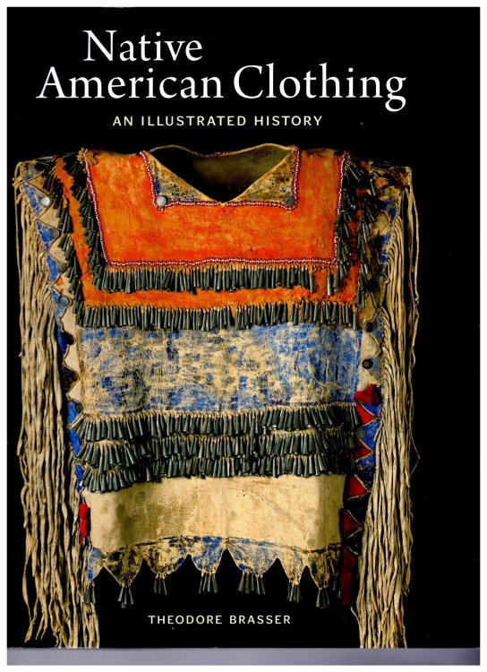 Native American Clothing : An Illustrated History