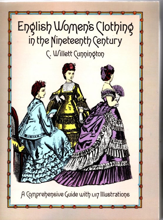 English Women's Clothing in the Nineteenth Century : A Comprehensive Guide with 1,117 Illustrations