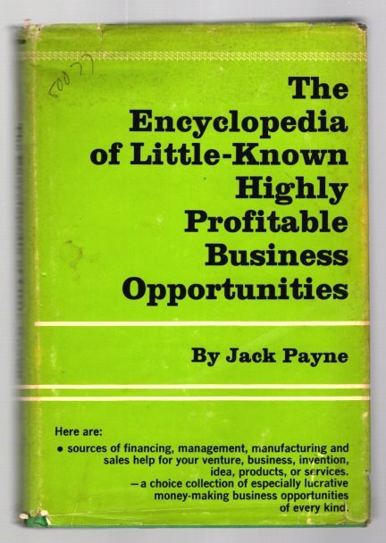 Encyclopedia of Little Known, Highly Profitable Business Opportunities, The
