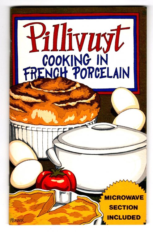 Pillivuyt : Cooking in French Porcelain, Microwave Section Included