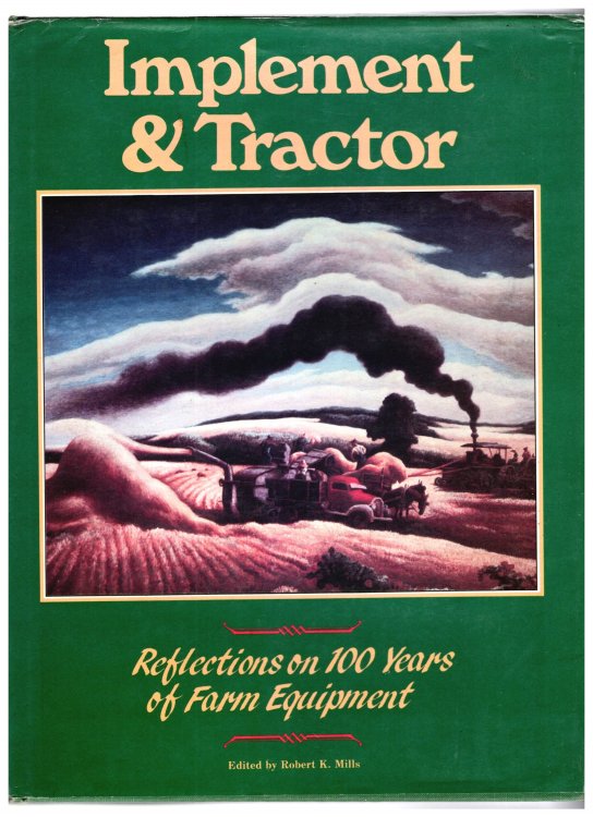 Implement and Tractor : Reflections on 100 Years of Farm Equipment