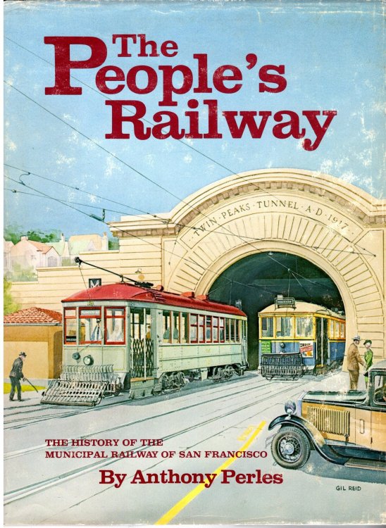 People's Railway, the : The History of the Municipal Railway of San Francisco