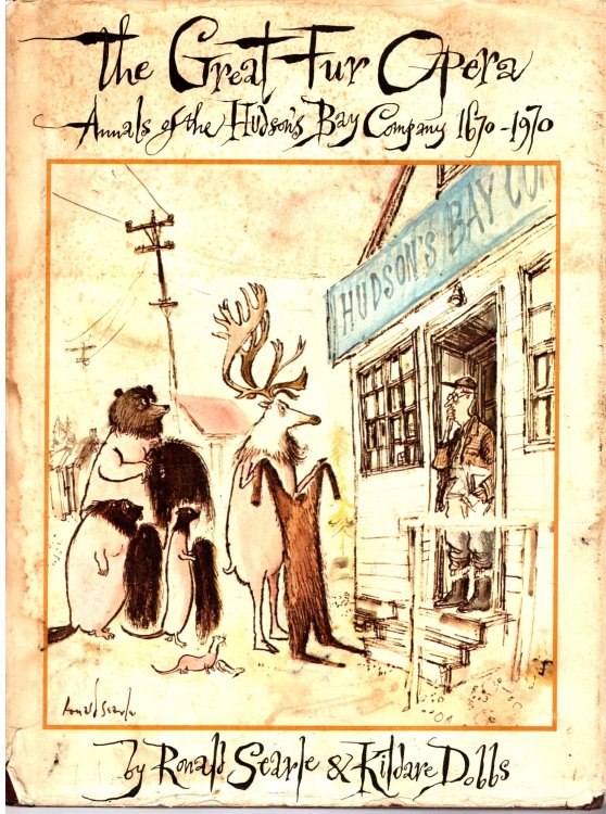 Great Fur Opera, the : Annals of the Hudson Bay Company 1670-1970