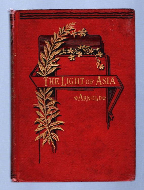 Light of Asia, the : Being the Life and Teaching of Gautama, Prince of India and Founder of Buddhism