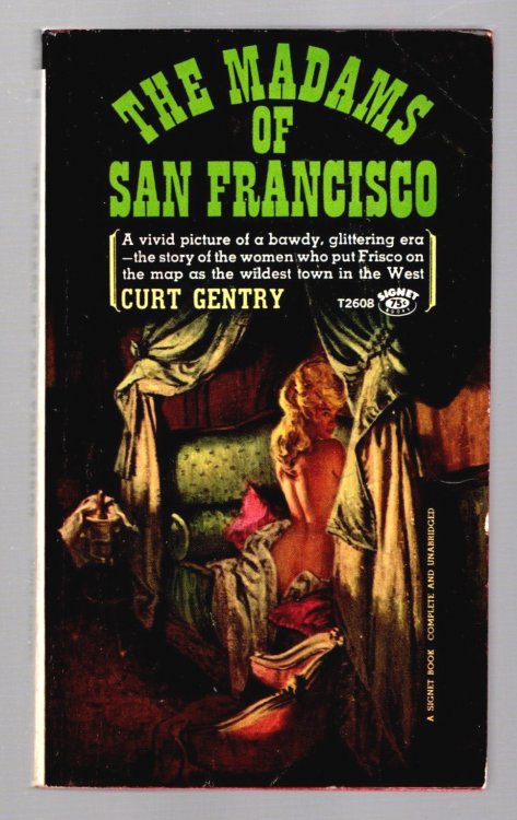 Madams of San Francisco, the : An Irreverent History of the City by the Golden Gate