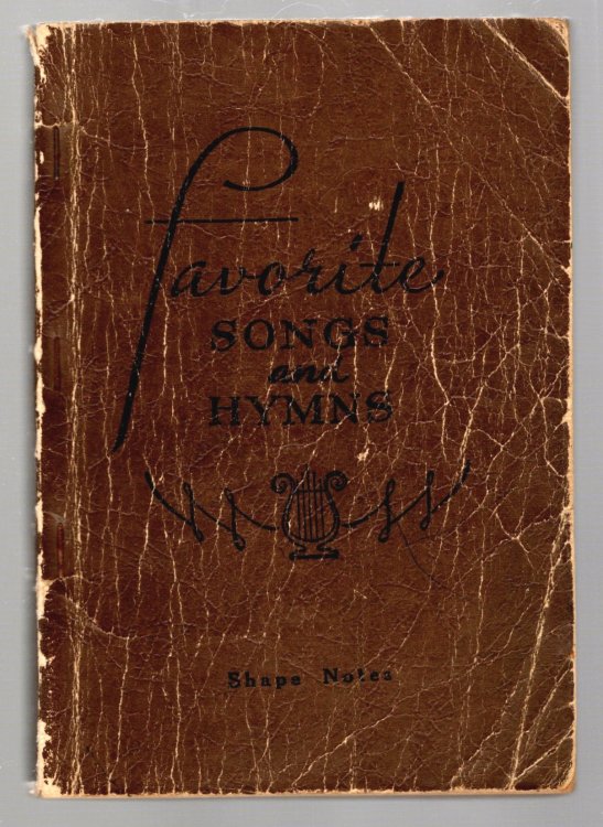 Favorite Songs and Hymns : (Shape Notes) a Complete Church Hymnal