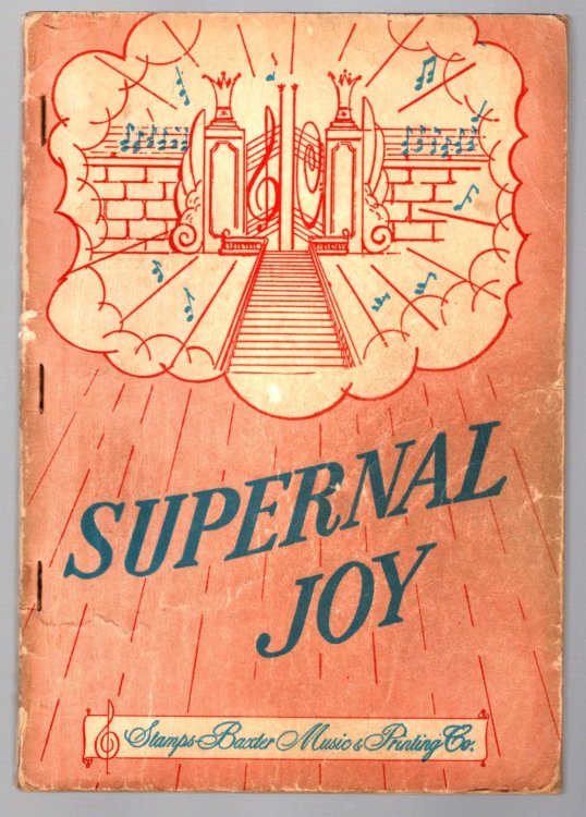 Supernal Joy : (Shape Notes) Our Second 1970 Book for Singing Schools, Conventions, Etc