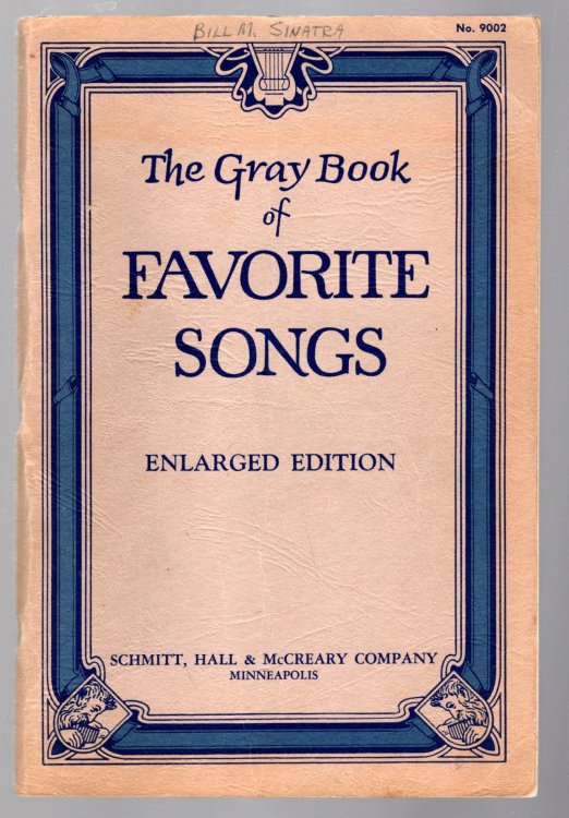 Gray Book of Favorite Songs, The, Enlarged Edition : A Book of Songs and Choruses for all Occasions