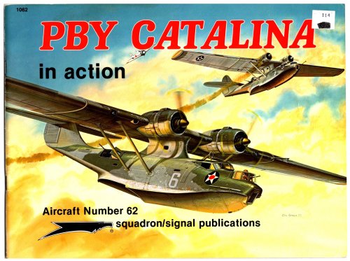 PBY Catalina in Action : Squadron Signal Aircraft Number 62
