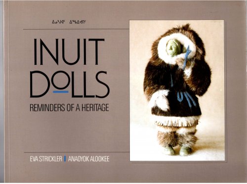 Inuit Dolls : Reminders of a Heritage