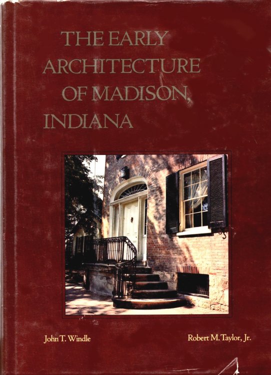 Image for Early Architecture of Madison, Indiana, The Early Architecture of Madison, Indiana, The