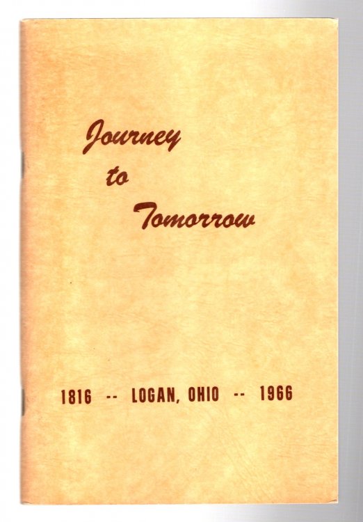 Journey to Tomorrow : Logan, Ohio, 1816-1966