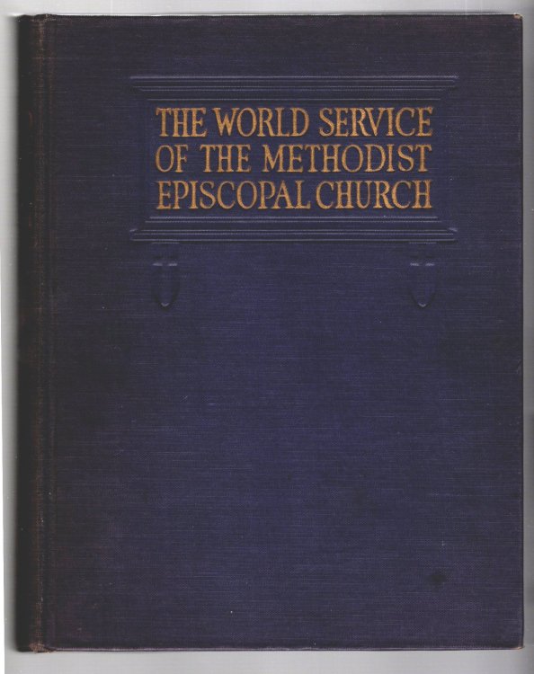 Image for World Service of the Methodist Episcopal Church, The World Service of the Methodist Episcopal Church, The