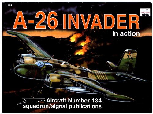 A-26 Invader in Action : Squadron Signal Aircraft Number 134