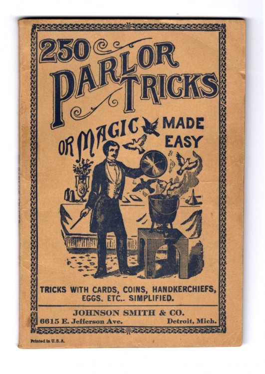 250 Parlor Tricks or Magic Made Easy : Tricks with Cards, Coins, Handkerchiefs, Eggs, Etc, Simplified