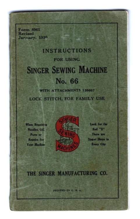 Instructions for Using Singer Sewing Machine Number 66 : With Attachments 120607, Lock Stitch, for Family Use, 1930