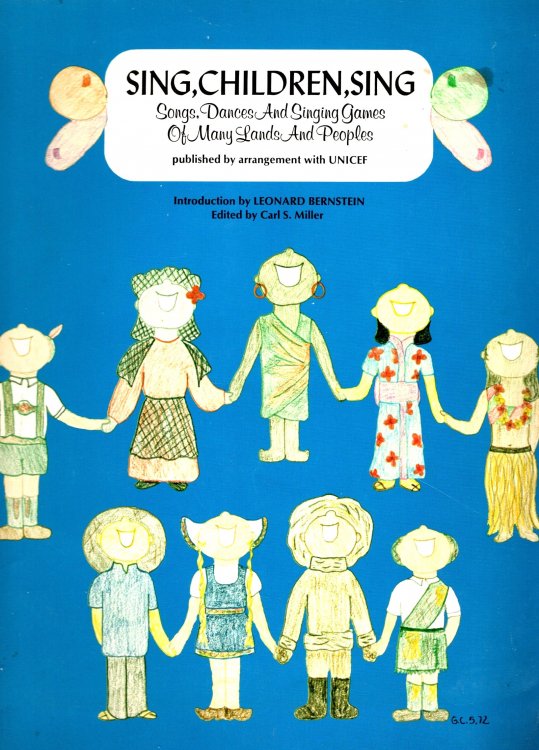 Sing, Children, Sing : Songs, Dances and Singing Games of Many Lands and Peoples