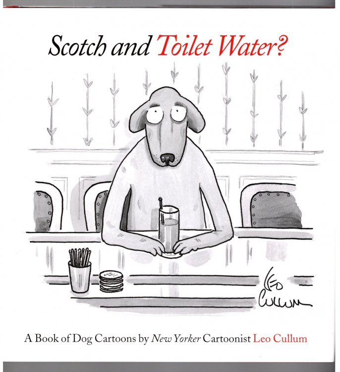 Scotch and Toilet Water : A Book of Dog Cartoons