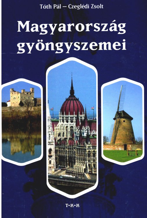Magyarorszag Gyongyszemei : Pearls of Hungary, Die Perlen Ungarns
