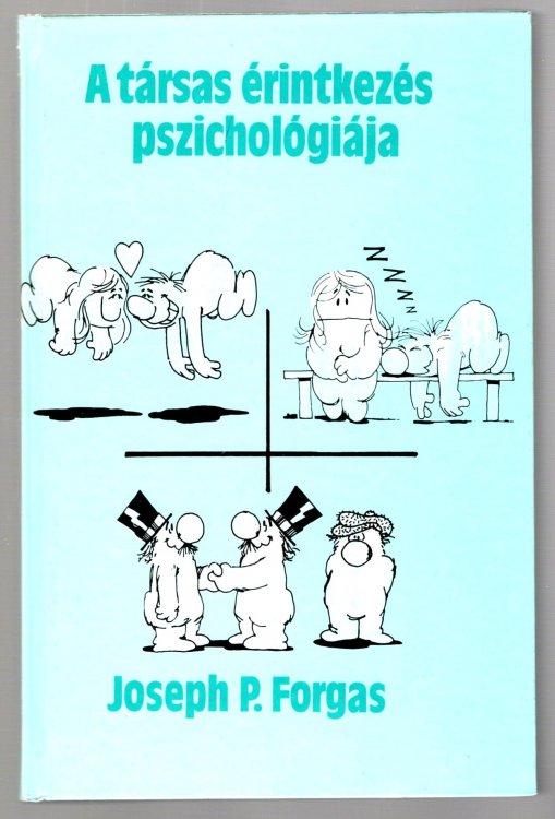 Tarsas Erintkezes Pszichologiaja, a : The Psychology of Social Interaction (Signed)