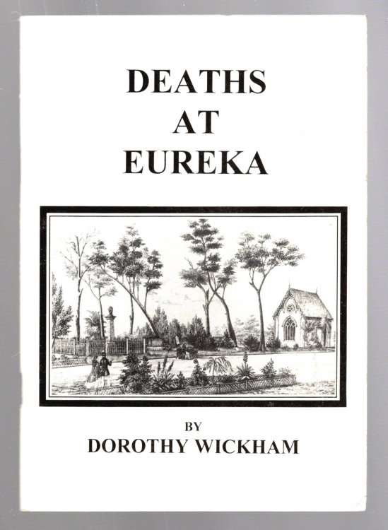 Deaths at Eureka : Story of the Goldminer Rebellion at Ballarat, Australia, 1854