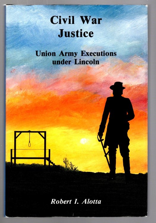 Civil War Justice : Union Army Executions under Lincoln