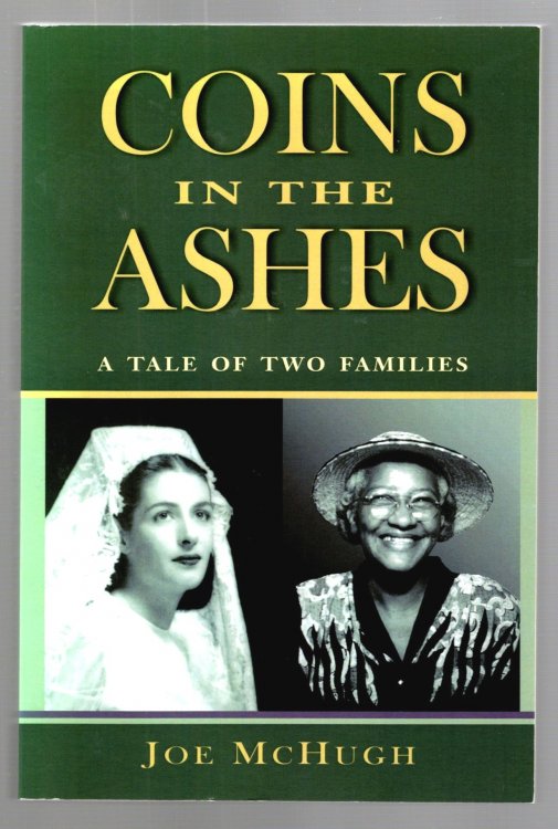 Coins in the Ashes, a Tale of Two Families : A Family Story of Grief, Gratitude, and Grace (Signed)