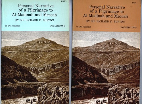 Personal Narrative of a Pilgrimage to Al Madinah and Meccah, Complete in 2 Volumes : Mecca and Medina through the Eyes of a British Orientalist
