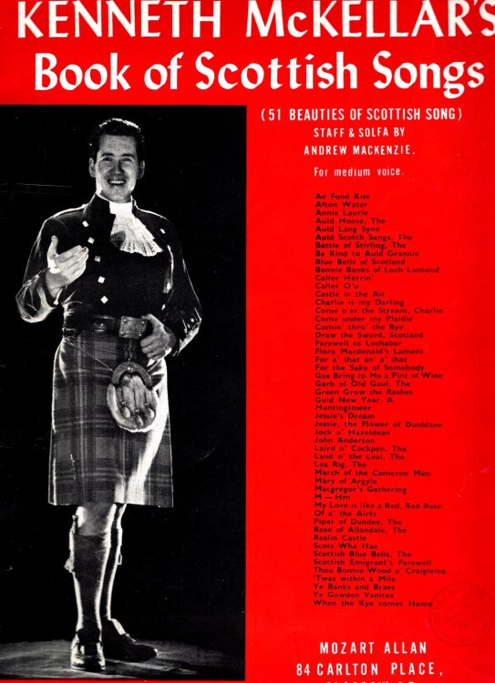 Kenneth Mckellar's Book of Scottish Songs : 51 Beauties of Scottish Song, with Sheet Music for Piano and Voice