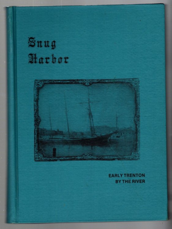 Snug Harbor : Early Trenton by the River (Michigan History) (Signed)