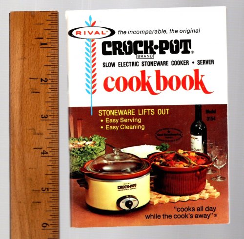 Rival Crockpot, the Incomparable, the Original : Crock Pot Brand Slow Electric Stonewear Cooker, Server, Cookbook