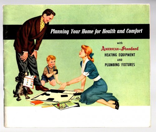 Planning Your Home for Health and Comfort : With American Standard Heating Equipment and Plumbing Fixtures