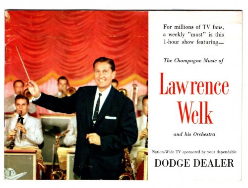 Champagne Music of Lawrence Welk, the : Nation-Wide TV Sponsored by Your Dependable Dodge Dealer