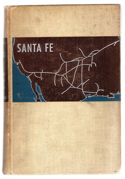 Santa Fe : The Railroad that Built an Empire