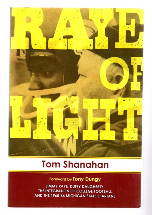 Raye of Light : The Integration of College Football and the 1965-1966 Michigan State Spartans