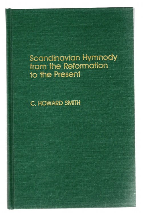 Image for Scandinavian Hymnody : From the Reformation to the Present Scandinavian Hymnody : From the Reformation to the Present