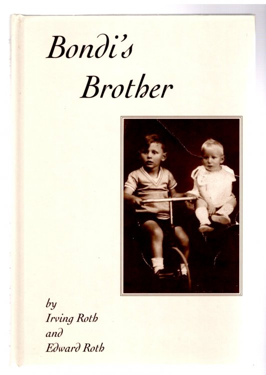 Bondi's Brother : A Story of Love, Loss, Betrayal and Liberation (Signed)