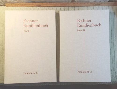 Eschner Familienbuch in Zwei Banden : Family Book of Eschen, Liechtenstein, Complete in 2 Volumes