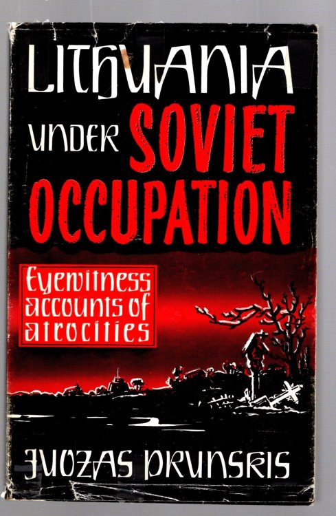 Lithuania under Soviet Occupation : Eyewitness Accounts of Atrocities